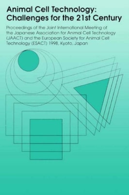 Animal Cell Technology: Challenges for the 21st Century