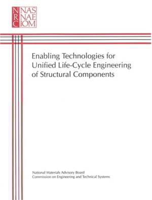 Enabling Technologies for Unified Life-Cycle Engineering of Structural Components