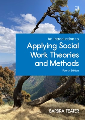EBOOK: An Introduction to Applying Social Work Theories and Methods, 4/e