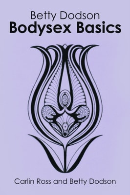 Betty Dodson Bodysex Basics