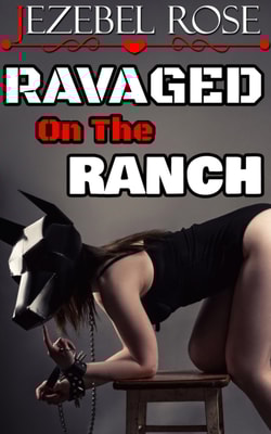 Ravaged on the Ranch