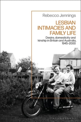 Lesbian Intimacies and Family Life