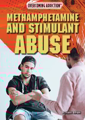 Methamphetamine and Stimulant Abuse
