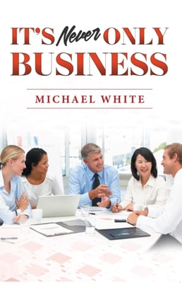 It's Never Only Business