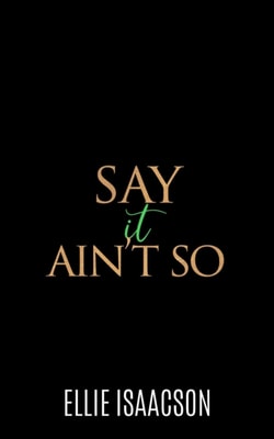 Say it Ain't So