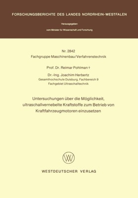 Untersuchungen über die Möglichkeit, ultraschallvernebelte Kraftstoffe zum Betrieb von Kraftfahrzeugmotoren einzusetzen