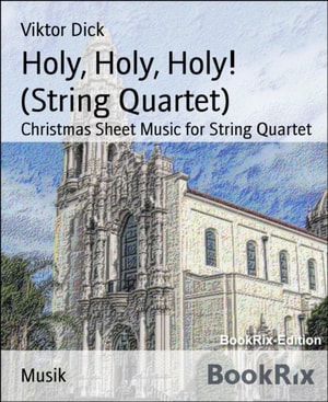 Holy, Holy, Holy! (String Quartet)