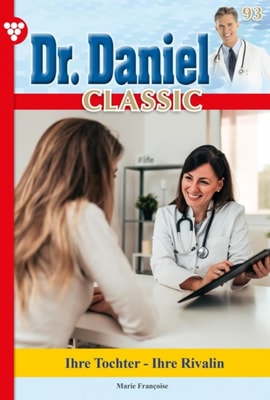 Dr. Daniel Classic 93 – Arztroman
