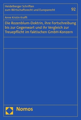Die Rozenblum-Doktrin, ihre Fortschreibung bis zur Gegenwart und ihr Vergleich zur Treuepflicht im faktischen GmbH-Konzern