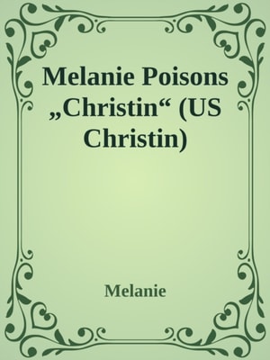 Melanie Poisons "Christin"