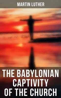 Babylonian Captivity of the Church