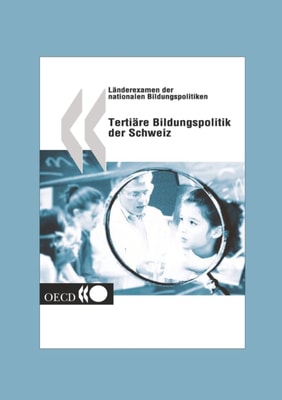 Examen der nationalen Bildungspolitiken Die tertiare Bildung in der Schweiz