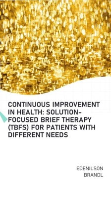 Continuous Improvement in Health: Solution-Focused Brief Therapy (TBFS) for Patients with Different Needs