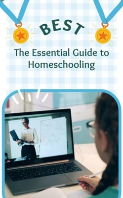 Essential Guide to Homeschooling