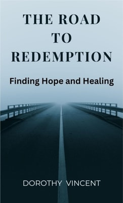 Road to Redemption: Finding Hope and Healing