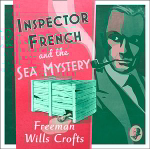 Inspector French and the Sea Mystery