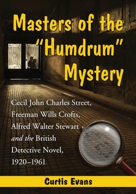 Masters of the &quote;Humdrum&quote; Mystery