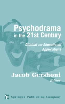 Psychodrama in the 21st Century