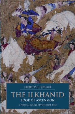 Ilkhanid Book of Ascension