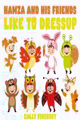 Hamza and His Friends like to Dressup