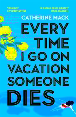 Every Time I Go on Vacation, Someone Dies