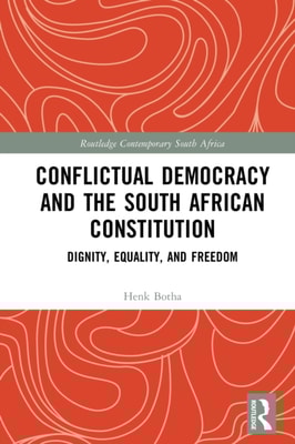 Conflictual Democracy and the South African Constitution