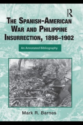 Spanish-American War and Philippine Insurrection, 1898-1902