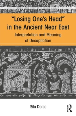 Losing One's Head in the Ancient Near East