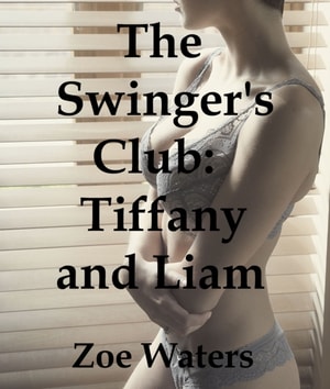 Swinger's Club: Tiffany and Liam