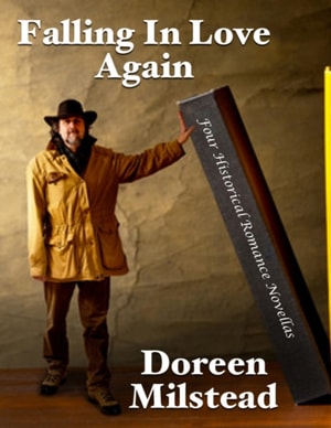 Falling In Love Again: Four Historical Romance Novellas