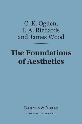 Foundations of Aesthetics (Barnes & Noble Digital Library)