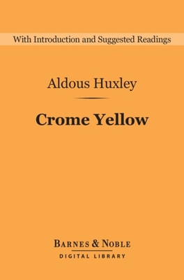 Crome Yellow (Barnes & Noble Digital Library)