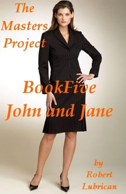 Masters Project - Book Five (John and Jane)