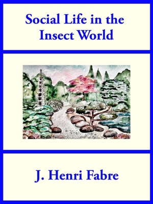 Social Life in the Insect World