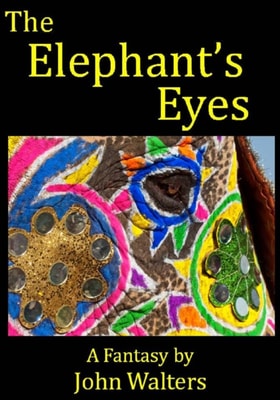 Elephant's Eyes: A Fantasy