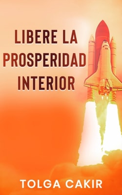 Libere la Prosperidad Interior