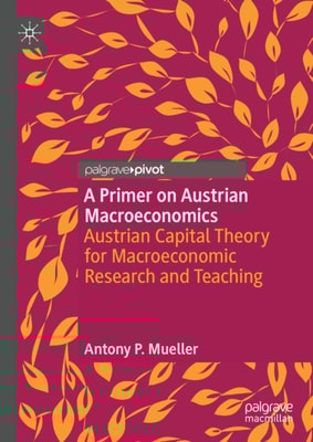 Primer on Austrian Macroeconomics