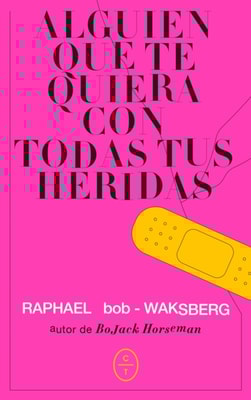 Alguien que te quiera con todas tus heridas