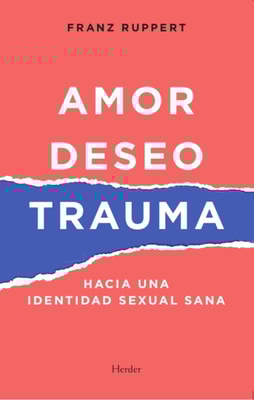 Amor, deseo y trauma