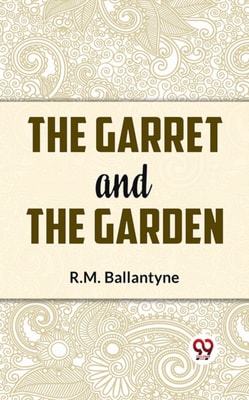 Garret And The Garden