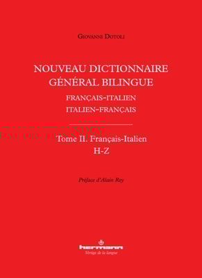 Nouveau dictionnaire général bilingue français-italien/italien-français, tome II : français-italien, lettres H-Z