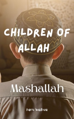 Children of Allah - Mashallah