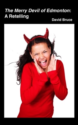 Merry Devil of Edmonton: A Retelling