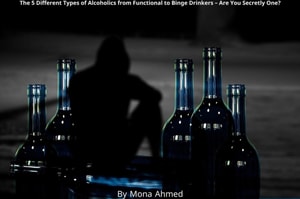 5 Different Types of Alcoholics from Functional to Binge Drinkers - Are You Secretly One?
