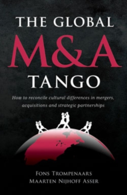 Global M&A Tango: How to Reconcile Cultural Differences in Mergers, Acquisitions, and Strategic Partnerships