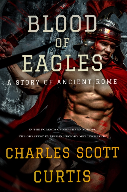 Blood of Eagles: A Story of Ancient Rome