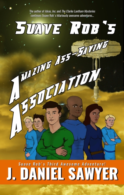 Suave Rob's Amazing Ass-Saving Association