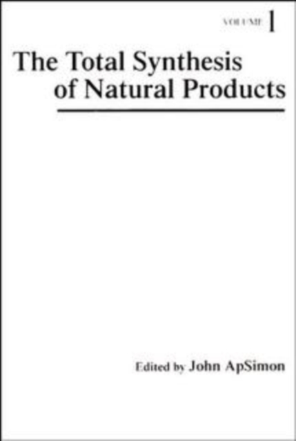 Total Synthesis of Natural Products, Volume 1