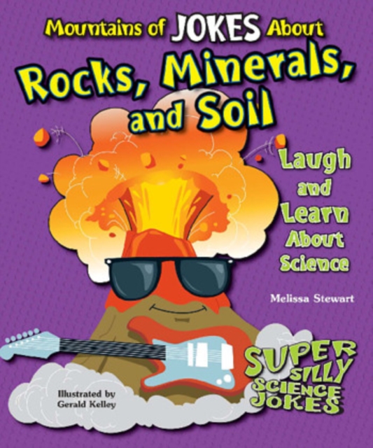Mountains of Jokes About Rocks, Minerals, and Soil