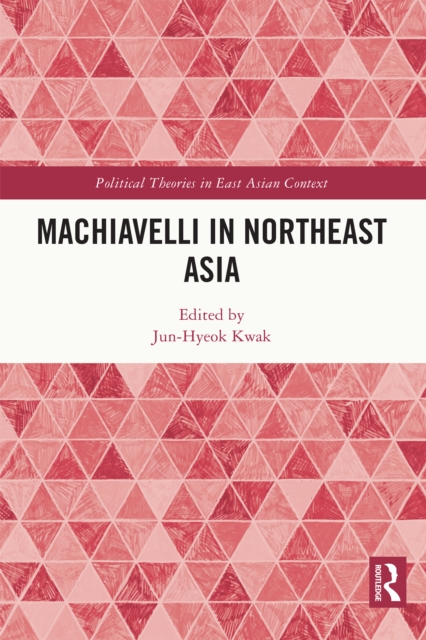 Machiavelli in Northeast Asia